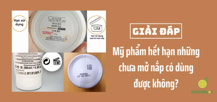 Mỹ phẩm hết hạn nhưng chưa mở nắp