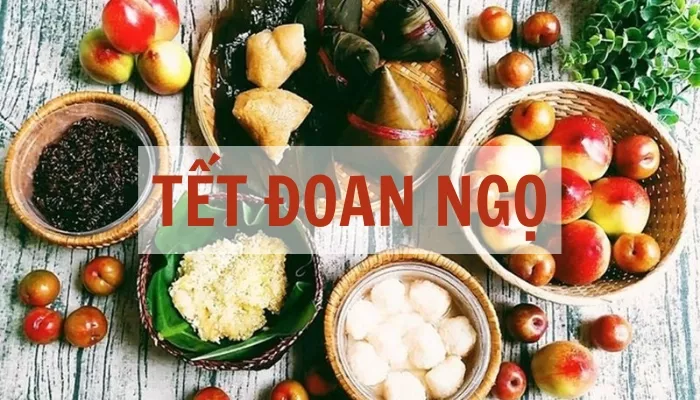 Năm 2024 tết Đoan Ngọ là ngày nào? Ý nghĩa, nguồn gốc?