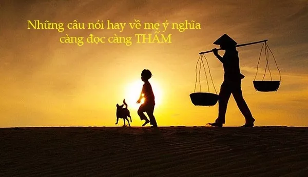 Những câu nói hay về mẹ