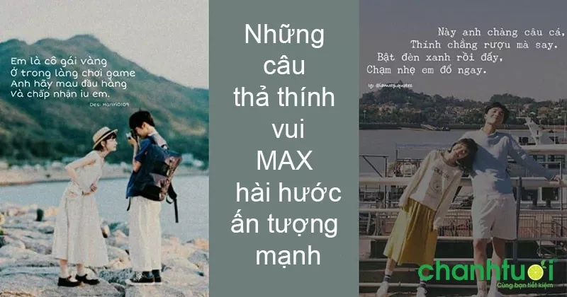 Những câu thả thính vui nhộn, Stt thả thính hài hước gây ẤN TƯỢNG mạnh nhất