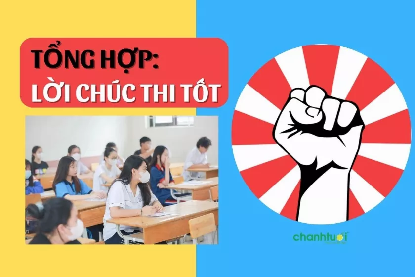 Những lời chúc thi tốt để bạn tự tin gấp 10 lần cho kỳ thi quan trọng!