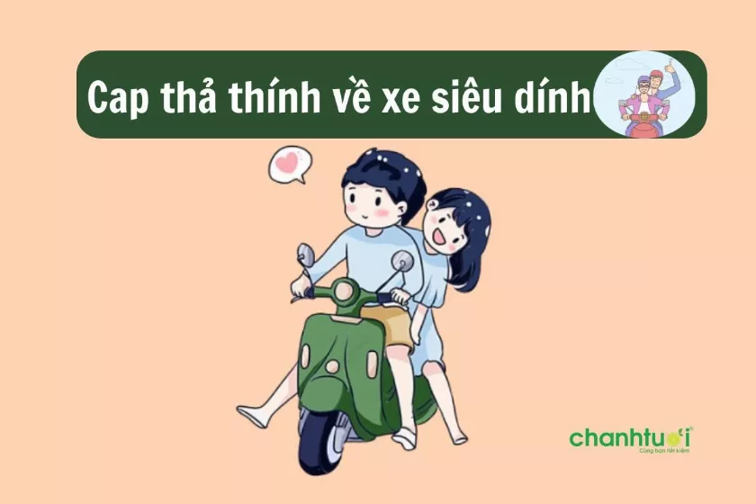 Những stt, cap thả thính về xe cực đỉnh, cứ thả là dính