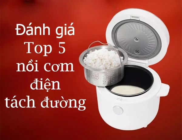 Nồi cơm điện tách đường