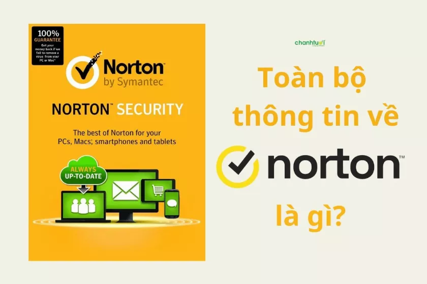 Norton là gì? Toàn bộ thông tin và cách dùng Norton 2017