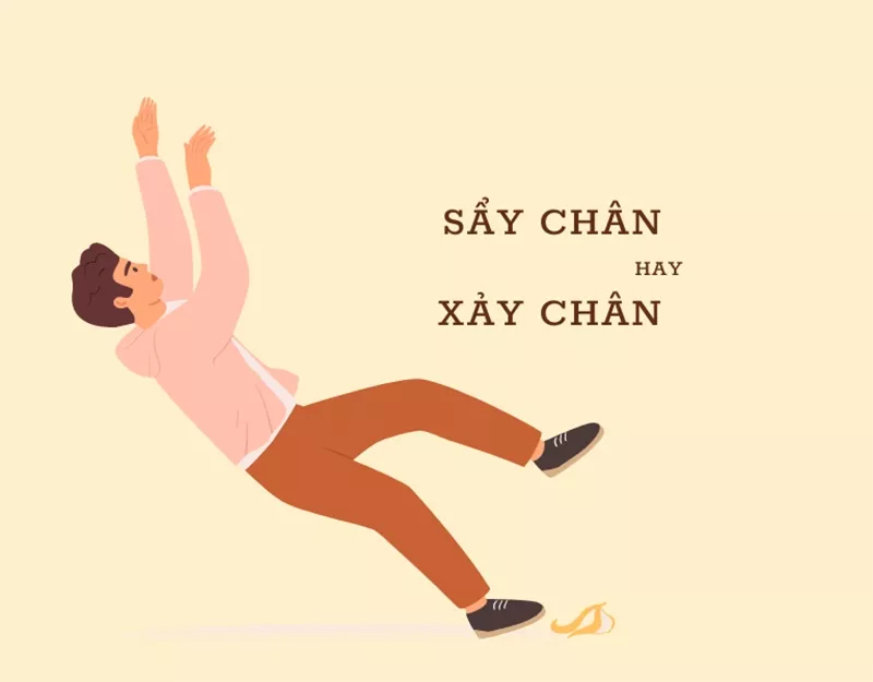 Phân biệt "xảy chân" và "sẩy chân"