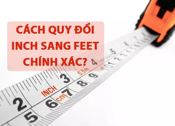 Quy đổi inch sang feet