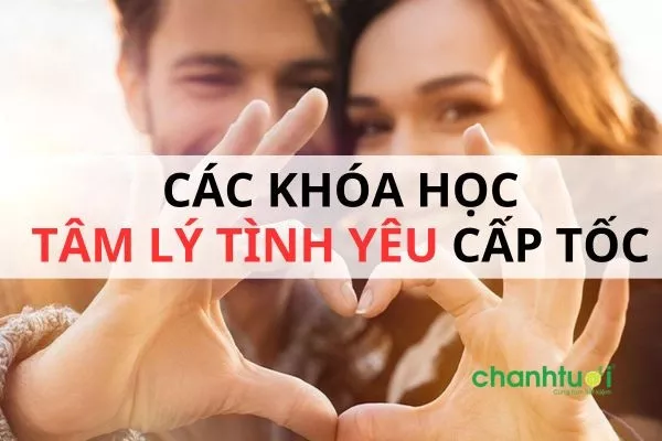 Review 8 khóa học yêu cấp tốc hay nhất dành cho nam, nữ