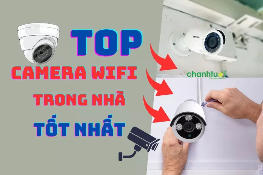 Review Top 8 camera wifi trong nhà tốt nhất nên mua