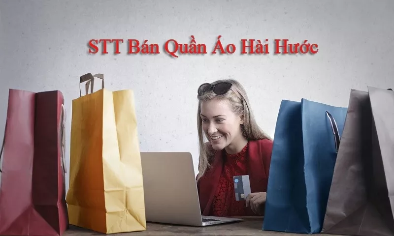 STT hài hước bán quần áo