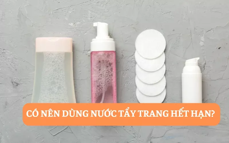 tận dụng nước tẩy trang hết hạn 1