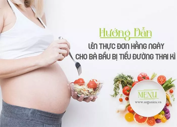 Thực đơn cho bà bầu bị tiểu đường thai kỳ