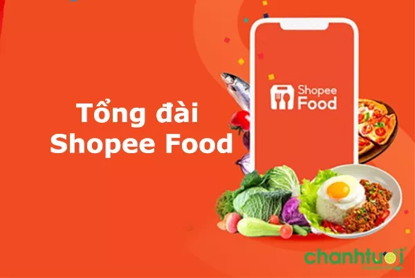 Tổng đài ShopeeFood hỗ trợ khách hàng