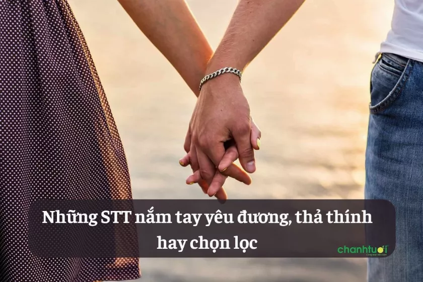 Tổng hợp 7749 Stt nắm tay, caption đăng ảnh nắm tay siêu hay