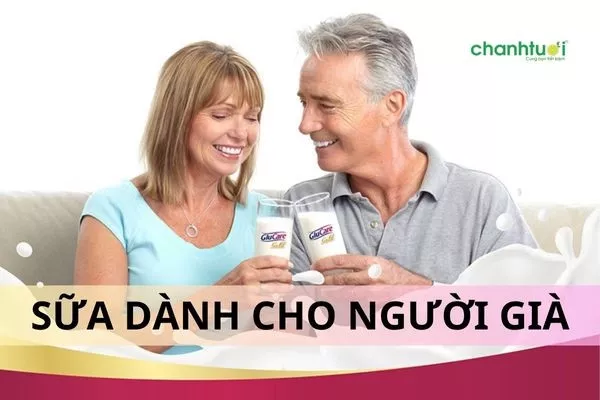 Tổng hợp các loại sữa cho người già