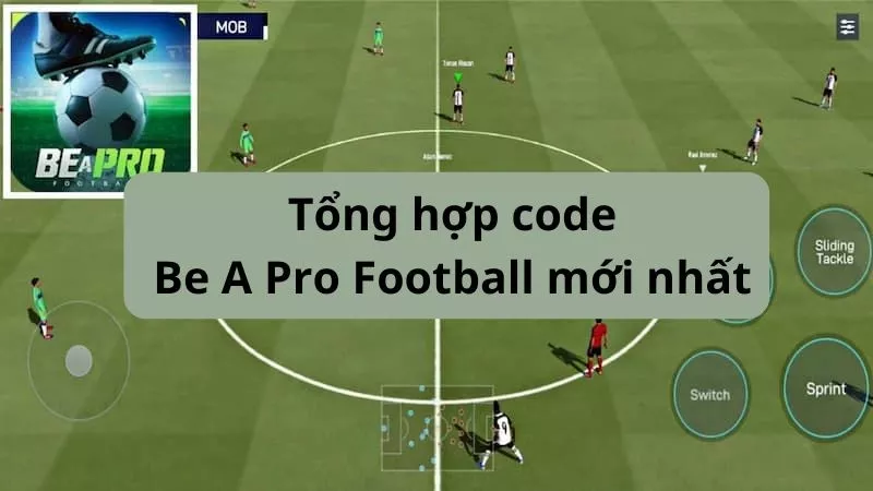 Tổng hợp code Be A Pro Football mới nhất