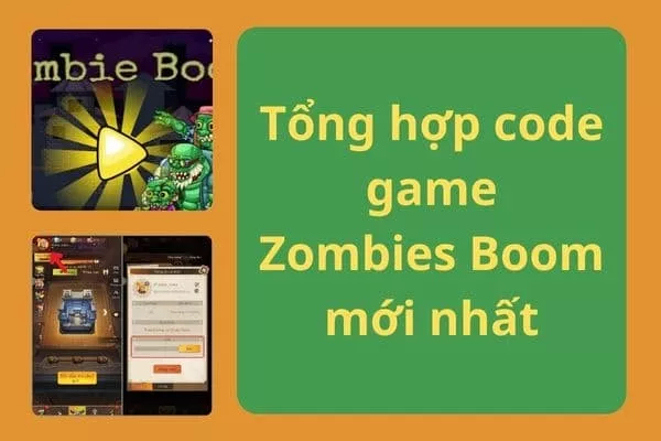 Tổng hợp code game Zombies Boom mới nhất