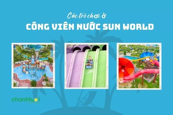 Tổng quan công viên nước Sun World Hạ Long