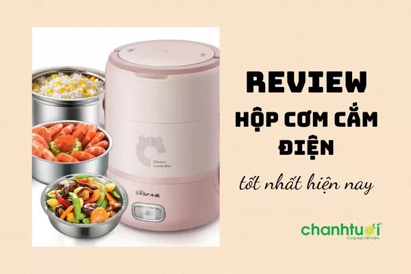 Top 10 hộp cơm cắm điện tốt nhất hiện nay bạn nên chọn