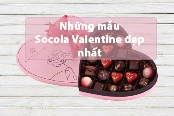 Top 10+ mẫu socola Valentine đẹp, độc đáo nhất 2024