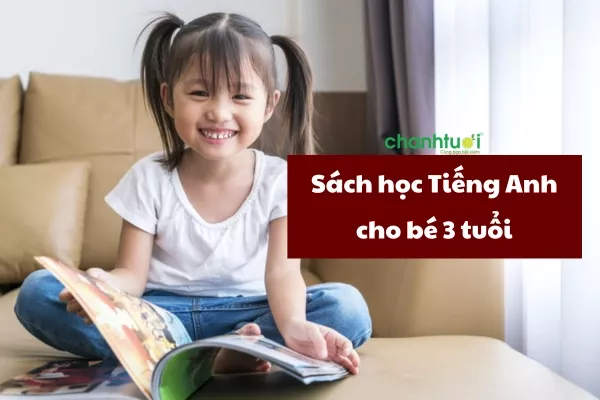 Top 10 sách học tiếng Anh cho bé 3 tuổi ba mẹ nhất định phải biết