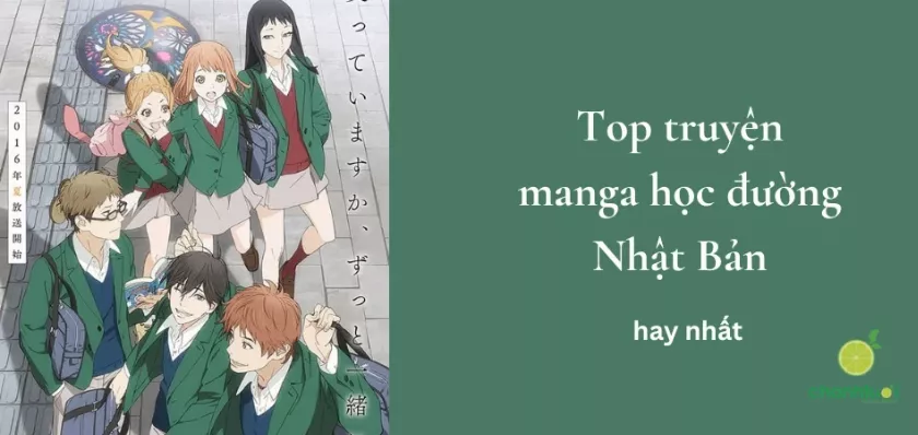 Top 10 truyện manga học đường Nhật Bản hay nhất hiện nay