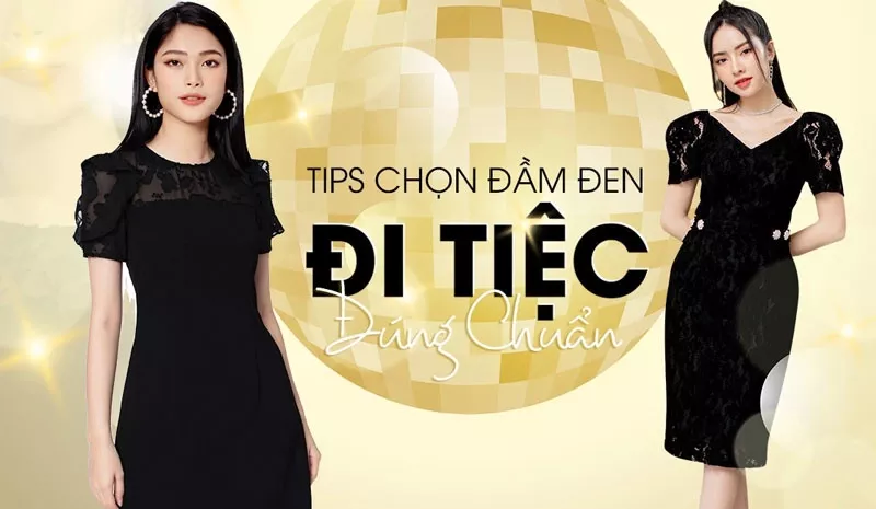 Top 30+ đầm đen dự tiệc đẹp, sang trọng phù hợp với mọi dáng