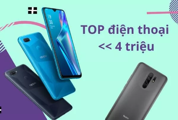 Top 5 điện thoại dưới 4 triệu tốt nhất hiện nay nên mua 2024