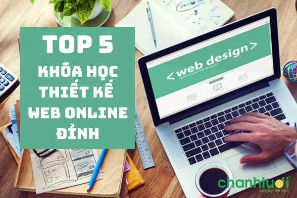 Top 5 khóa học thiết kế web online cho người mới bắt đầu