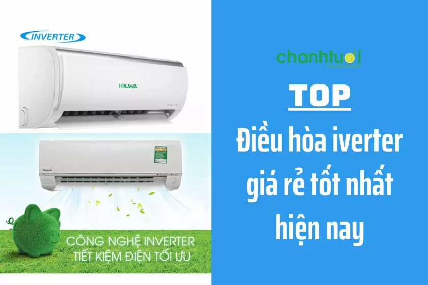 Top 8 điều hòa inverter giá rẻ tiết kiệm điện nhất 2024