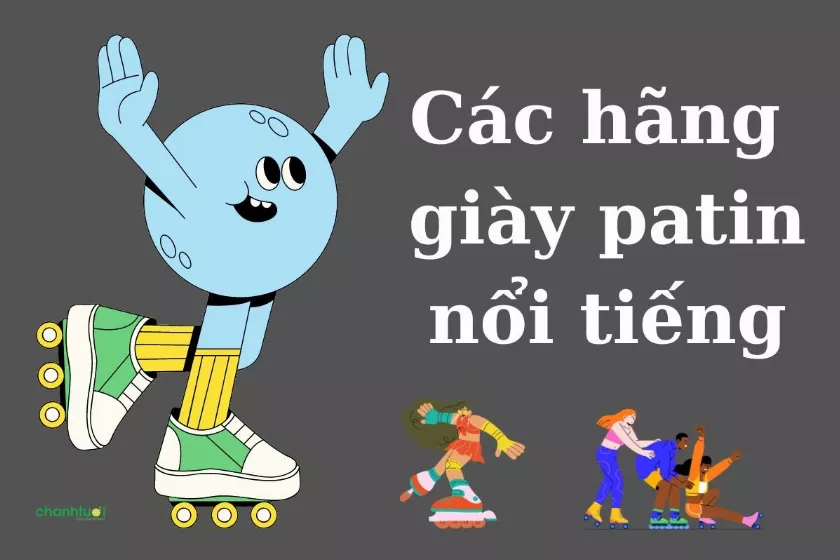 Top các hãng giày patin nổi tiếng nhất thị trường 2024