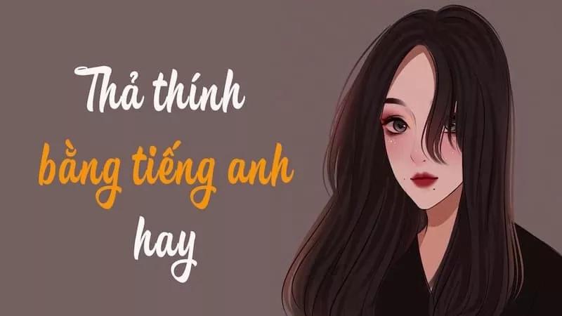 TOP những câu thả thính bằng tiếng anh cute giúp bạn "ĐỐN TIM" crush