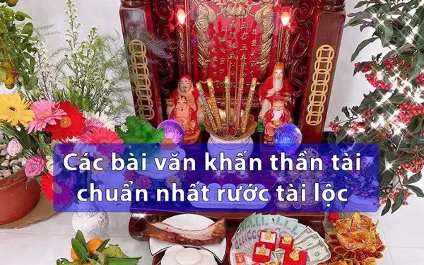 Văn khấn Thần Tài ngày rằm, mùng 10, mùng 1 và hàng ngày chuẩn nhất