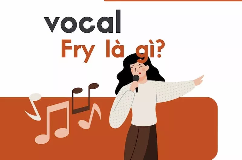 Vocal Fry Là Gì? Giải Mã Âm Thanh Rèn Rè Trong Giọng Nói