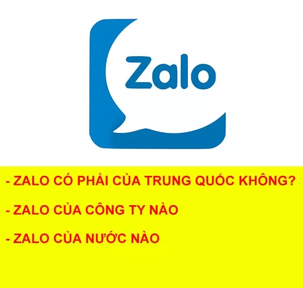 Zalo là của nước nào? Zalo có phải của Trung Quốc?