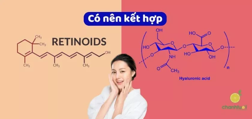 Có nên kết hợp Retinol và Hyaluronic Acid hay không?