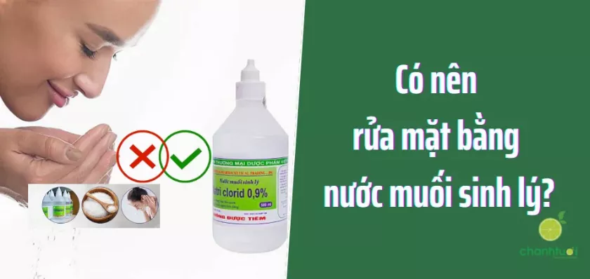 Có nên rửa mặt bằng nước muối sinh lý?