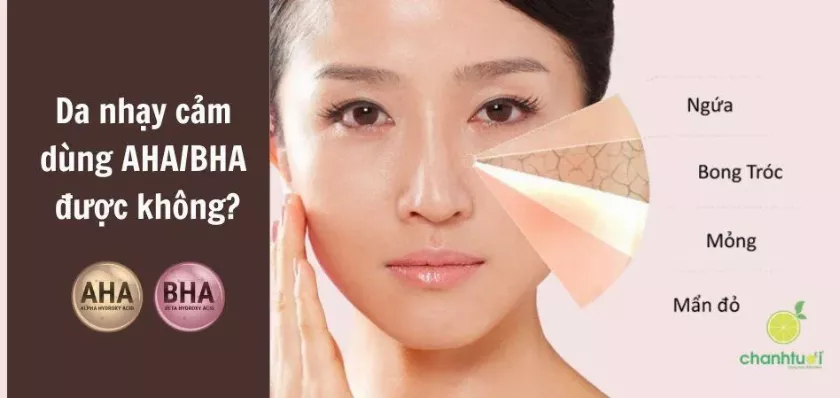 Da nhạy cảm dùng AHA/BHA được không?