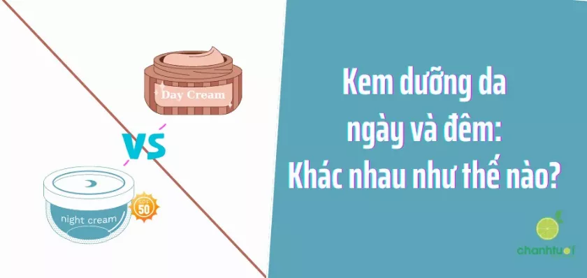 Kem dưỡng da ngày và đêm