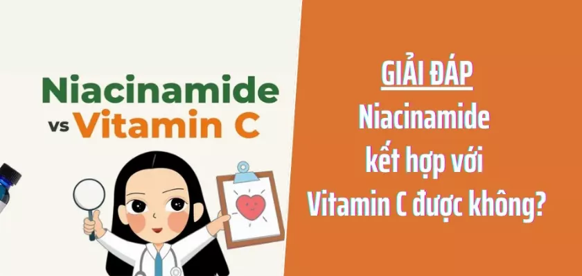 Niacinamide kết hợp với Vitamin C