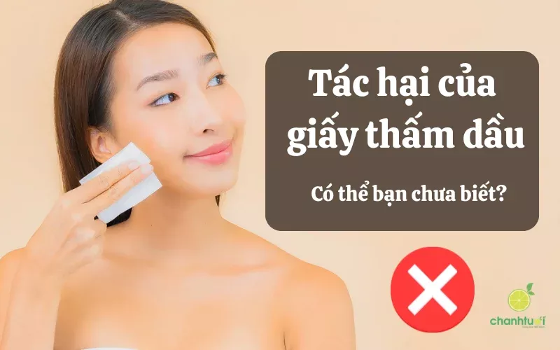 Tác hại của giấy thấm dầu: Có thể bạn chưa biết?